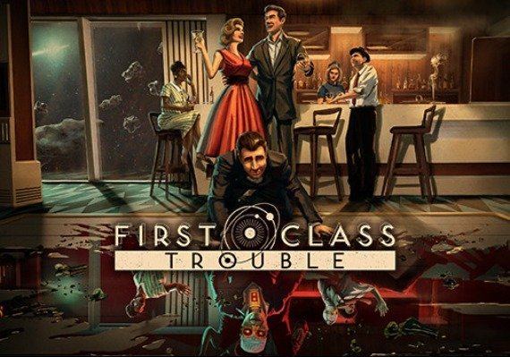 First Class Trouble Gamkey