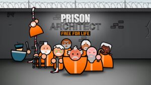 prison architect wichtigste neuerungen